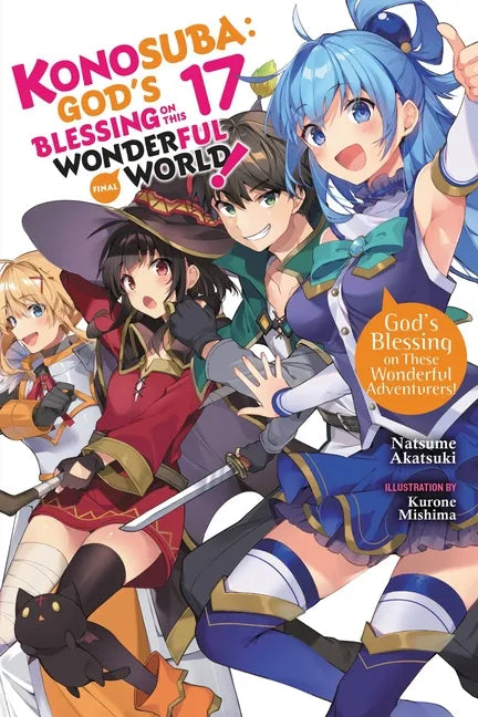 Konosuba: God's Blessing on This Wonderful World!, Vol. 17 (Light Novel): God's Blessing on These Wonderful Adventurers! Volume 17 - Paperback