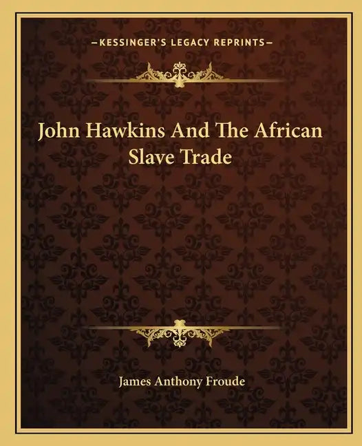 John Hawkins and the African Slave Trade - Paperback
