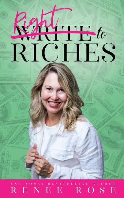 Write to Riches: 7 Practical Steps to Manifesting Abundance from your Books - Paperback