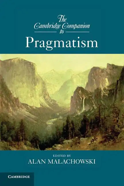The Cambridge Companion to Pragmatism - Paperback