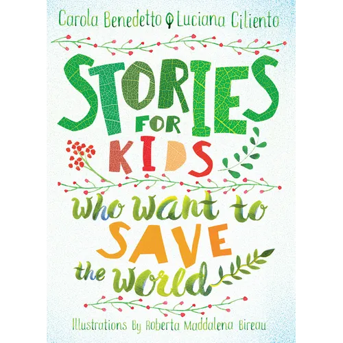 Stories for Kids Who Want to Save the World - Hardcover