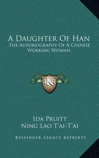 A Daughter of Han: The Autobiography of a Chinese Working Woman - Hardcover