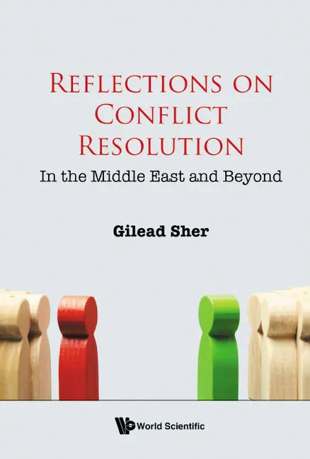 Reflections on Conflict Resolution: In the Middle East and Beyond - Hardcover