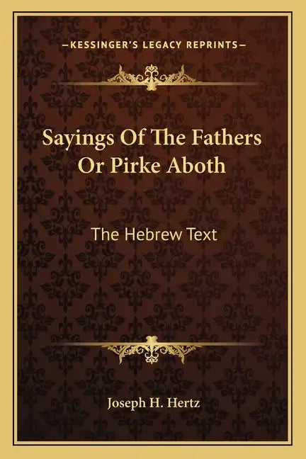 Sayings of the Fathers or Pirke Aboth: The Hebrew Text - Paperback