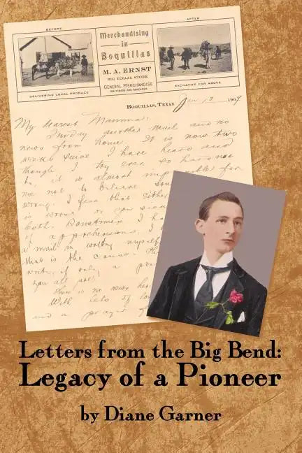 Letters from the Big Bend: Legacy of a Pioneer - Paperback