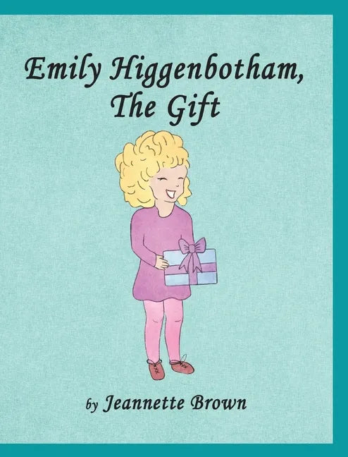 Emily Higgenbotham, The Gift - Hardcover