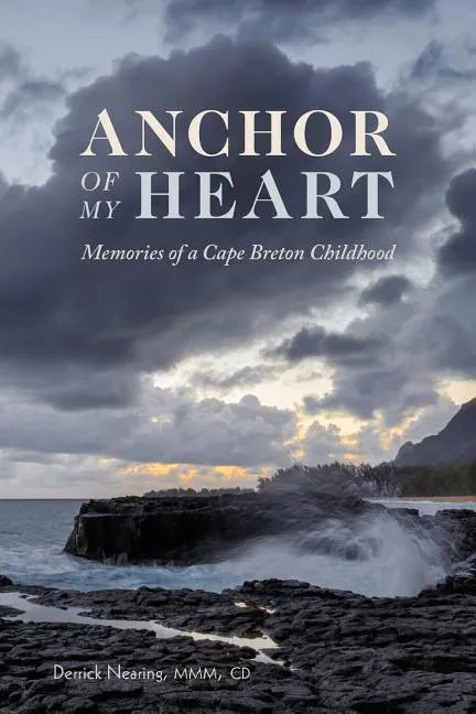 Anchor of My Heart: Memories of a Cape Breton Childhood - Paperback