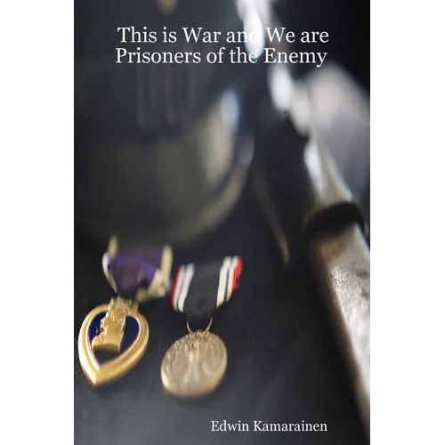 This is War and We are Prisoners of the Enemy - Paperback