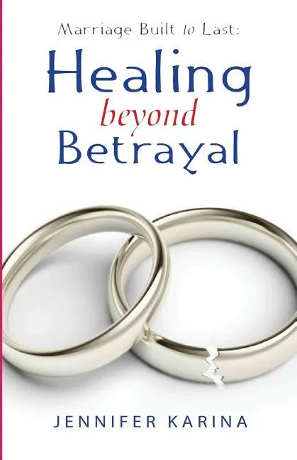 Healing Beyond Betrayal - Paperback