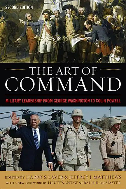 The Art of Command: Military Leadership from George Washington to Colin Powell - Paperback