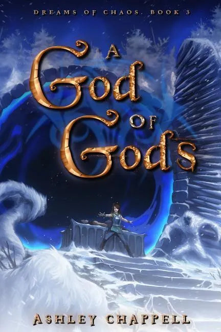 A God of Gods: Dreams of Chaos Book 3 - Paperback