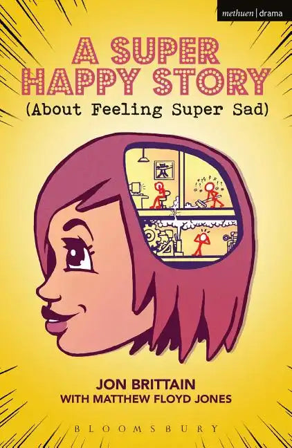 A Super Happy Story (about Feeling Super Sad) - Paperback