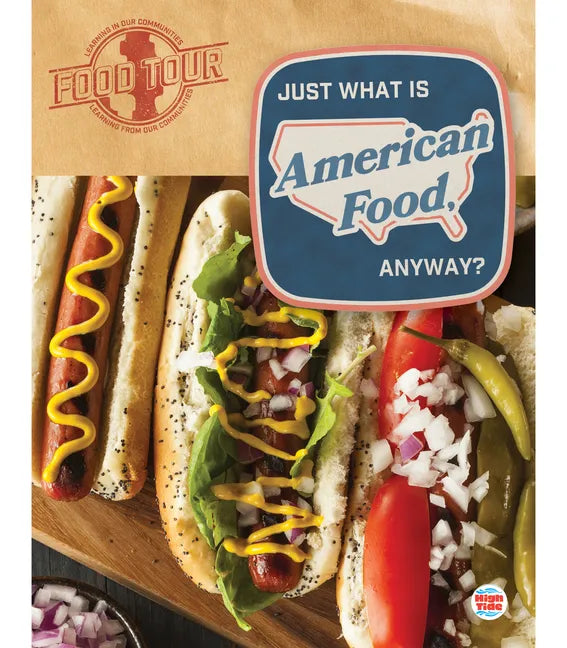 Just What Is American Food, Anyway? - Hardcover