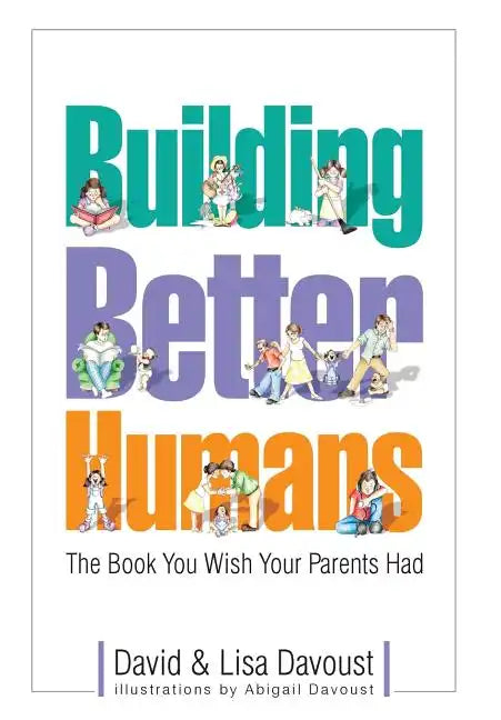Building Better Humans - Hardcover