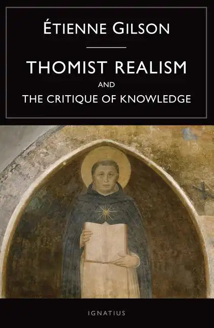 Thomist Realism and the Critique of Knowledge - Paperback