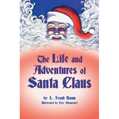 The Life and Adventures of Santa Claus - Paperback