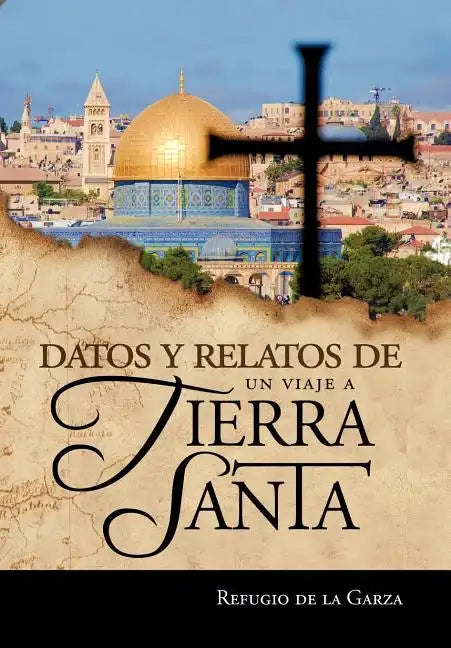 Datos y Relatos de Un Viaje a Tierra Santa - Hardcover