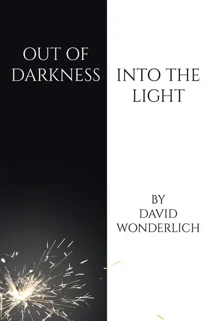 Out of Darkness Into the Light - Paperback