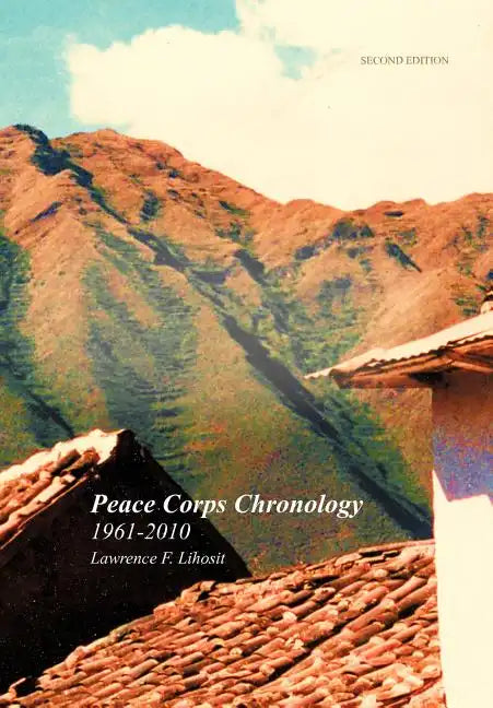 Peace Corps Chronology; 1961-2010 - Hardcover