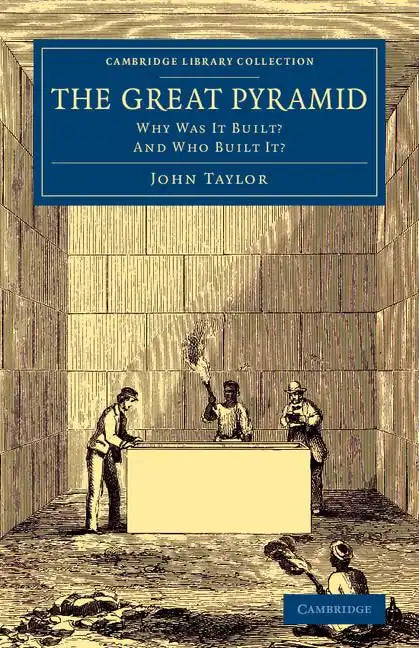The Great Pyramid: Why Was It Built? and Who Built It? - Paperback