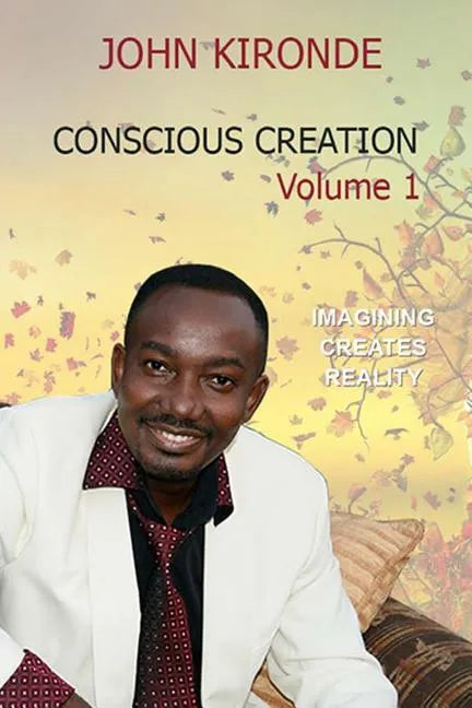 Conscious Creation: Volume 1 - Paperback