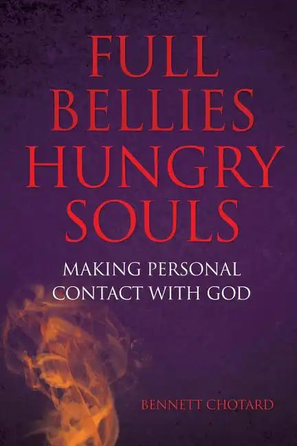 Full Bellies Hungry Souls - Paperback