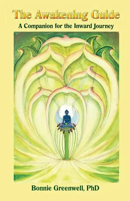 The Awakening Guide: A Companion for the Inward Journey - Paperback