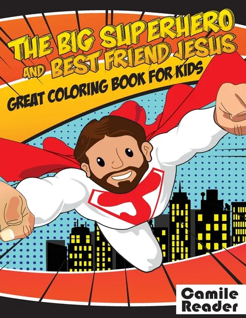 The Big Superhero and best friend Jesus: Great coloring book for kids - Paperback