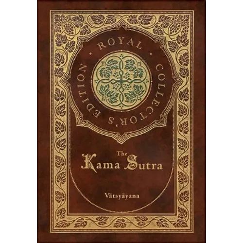 The Kama Sutra (Royal Collector's Edition) (Annotated) (Case Laminate Hardcover with Jacket) - Hardcover