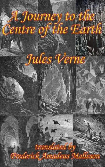 A Journey to the Centre of the Earth - Hardcover
