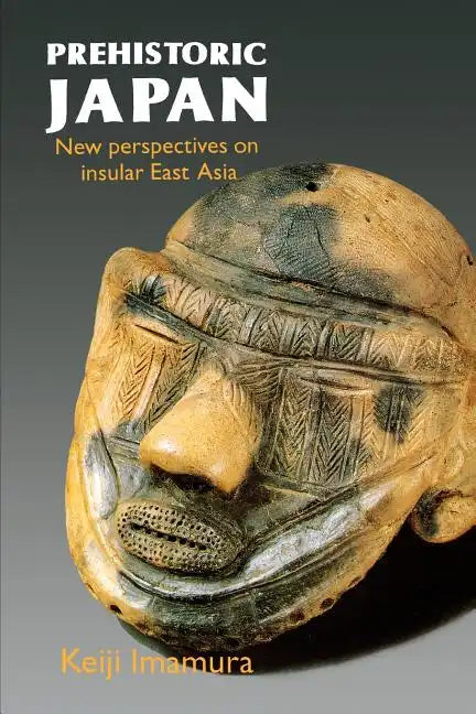 Prehistoric Japan: New Perspectives on Insular East Asia - Paperback