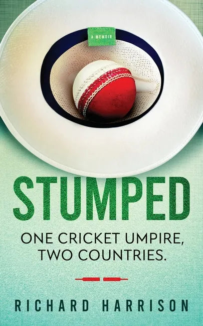 Stumped: One Cricket Umpire, Two Countries. A Memoir. - Paperback