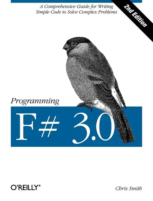 Programming F# 3.0: A Comprehensive Guide for Writing Simple Code to Solve Complex Problems - Paperback