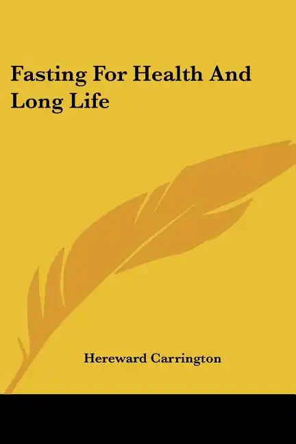 Fasting For Health And Long Life - Paperback