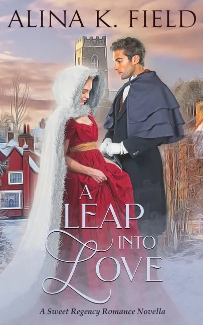 A Leap Into Love: A Sweet Regency Romance Novella - Paperback