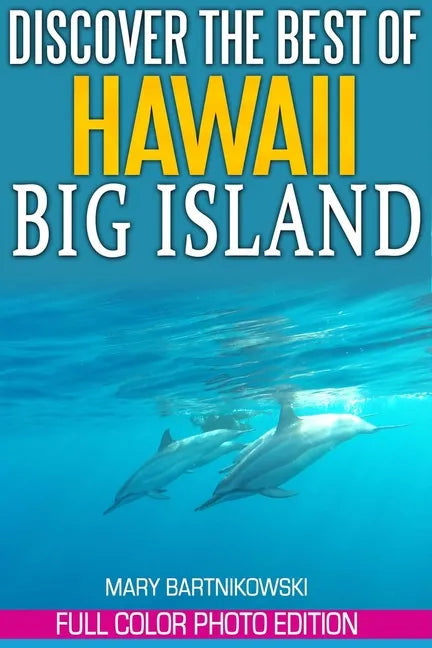 Discover the Best of Big Island, Hawaii - Paperback