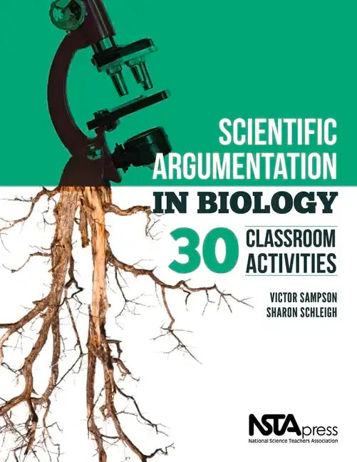Scientific Argumentation in Biology: 30 Classroom Activities. by Victor Sampson and Sharon Schleigh - Paperback