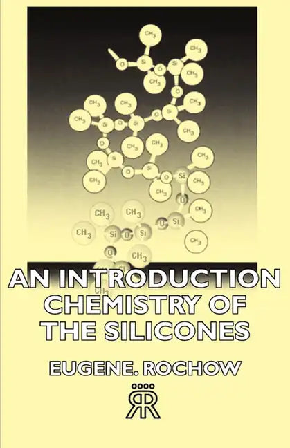 An Introduction Chemistry of the Silicones - Hardcover