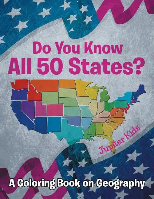 Do You Know All 50 States? (A Coloring Book on Geography) - Paperback