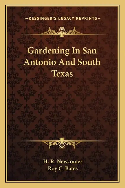 Gardening in San Antonio and South Texas - Paperback