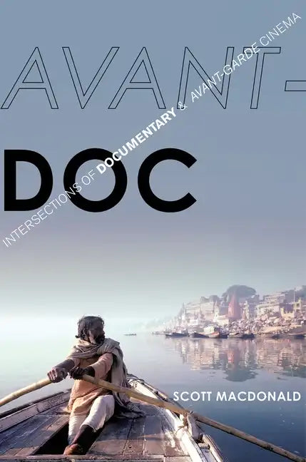 Avant-Doc: Intersections of Documentary and Avant-Garde Cinema - Paperback