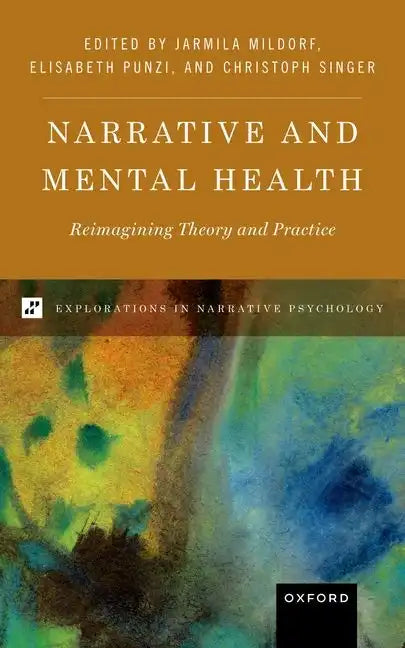 Narrative and Mental Health: Reimagining Theory and Practice - Hardcover