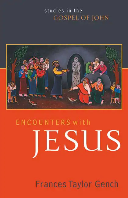 Encounters with Jesus: Studies in the Gospel of John - Paperback