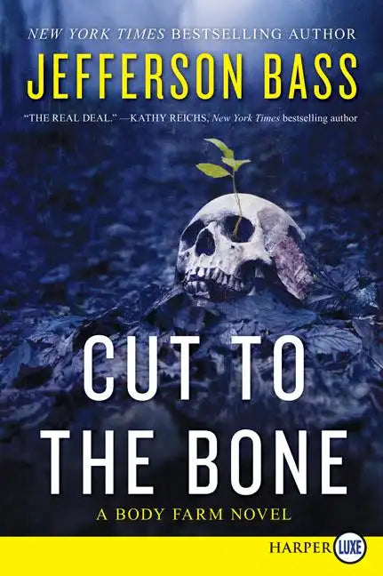 Cut to the Bone: A Body Farm Novel - Paperback