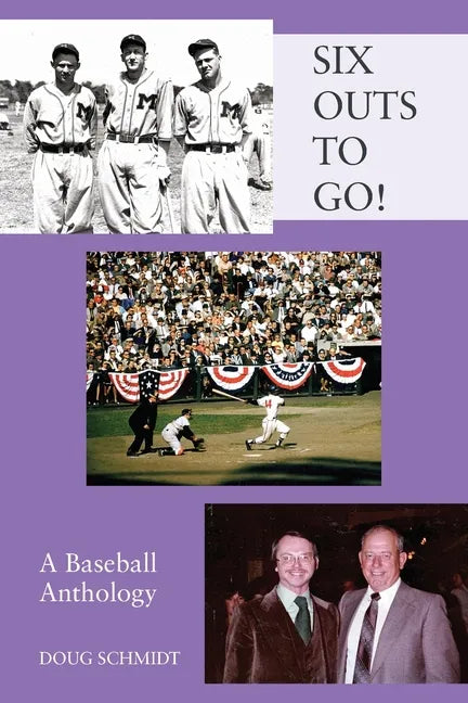 SIX OUTS TO GO! A Baseball Anthology - Paperback