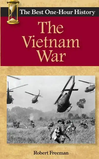 The Vietnam War: The Best One-Hour History - Paperback