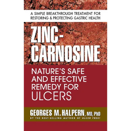 Zinc-Carnosine: Nature's Safe and Effective Remedy for Ulcers - Paperback
