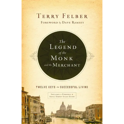 The Legend of the Monk and the Merchant: Twelve Keys to Successful Living - Paperback