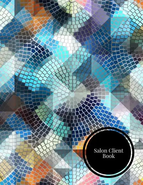Salon Client Book: Client Data System for Stylist. Including Address Details & Appointment. Information Keeper & Record Log. Paperback - August 24, 20 - Paperback