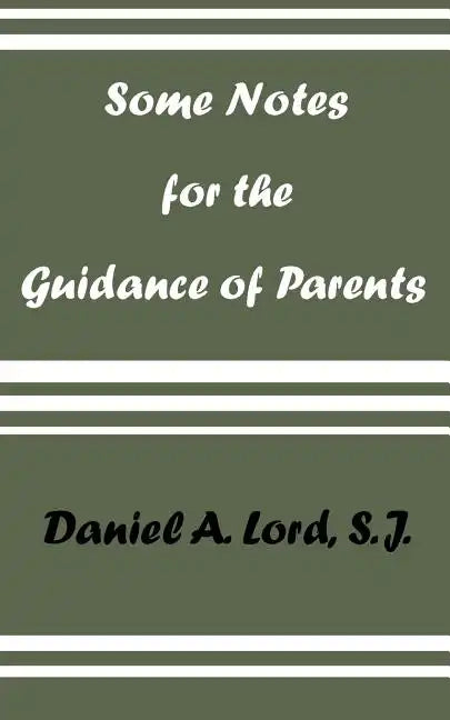 Some Notes for the Guidance of Parents - Paperback